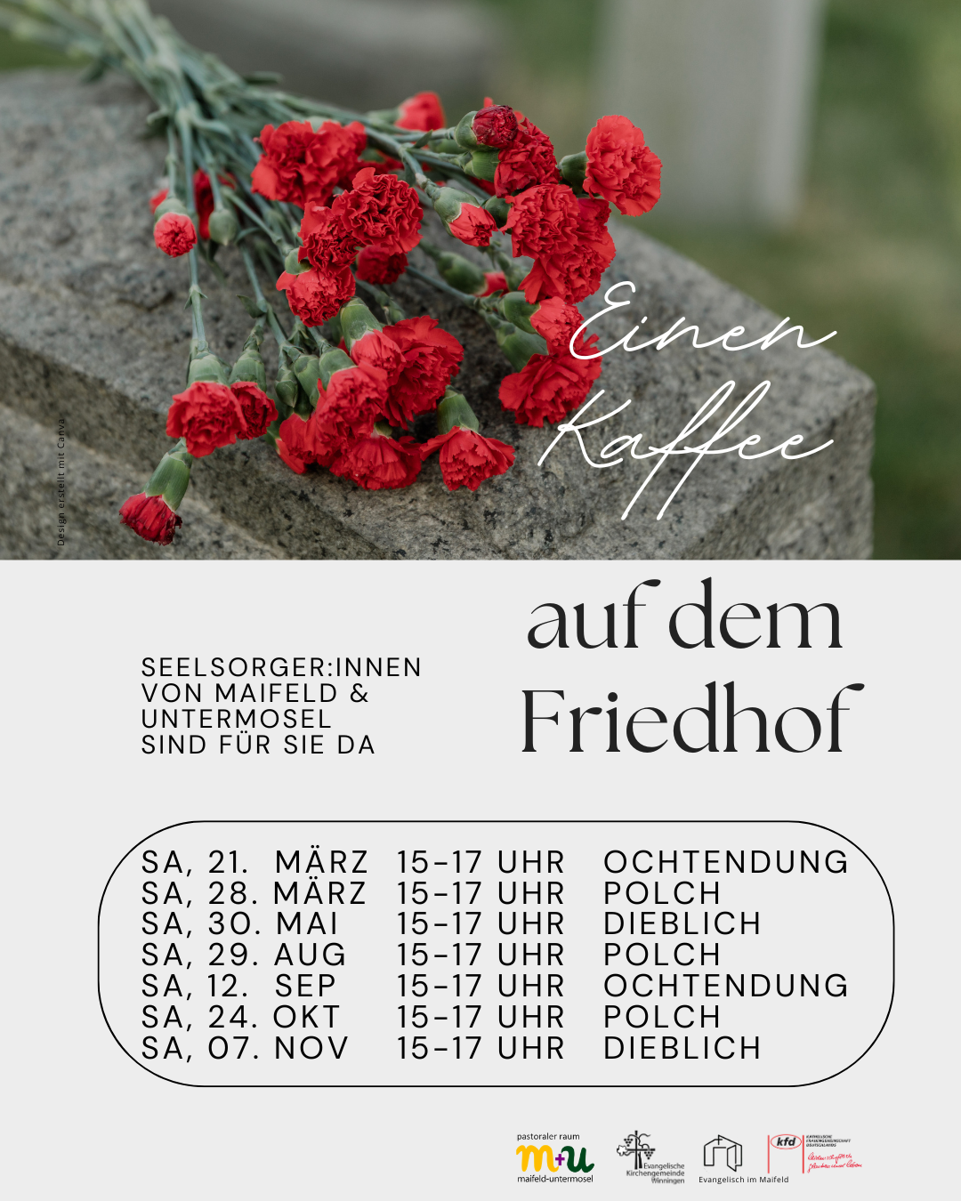 Friedhofsplakat2026 (c) erstellt mit canva Ein Plakat welches mehrere Termine darstellt. Einen Kaffee auf dem Friedhof ist die Überschritft. Das Bild sind rote Nelken auf Stein.